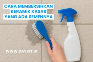 cara membersihkan keramik kasar yang ada semennya