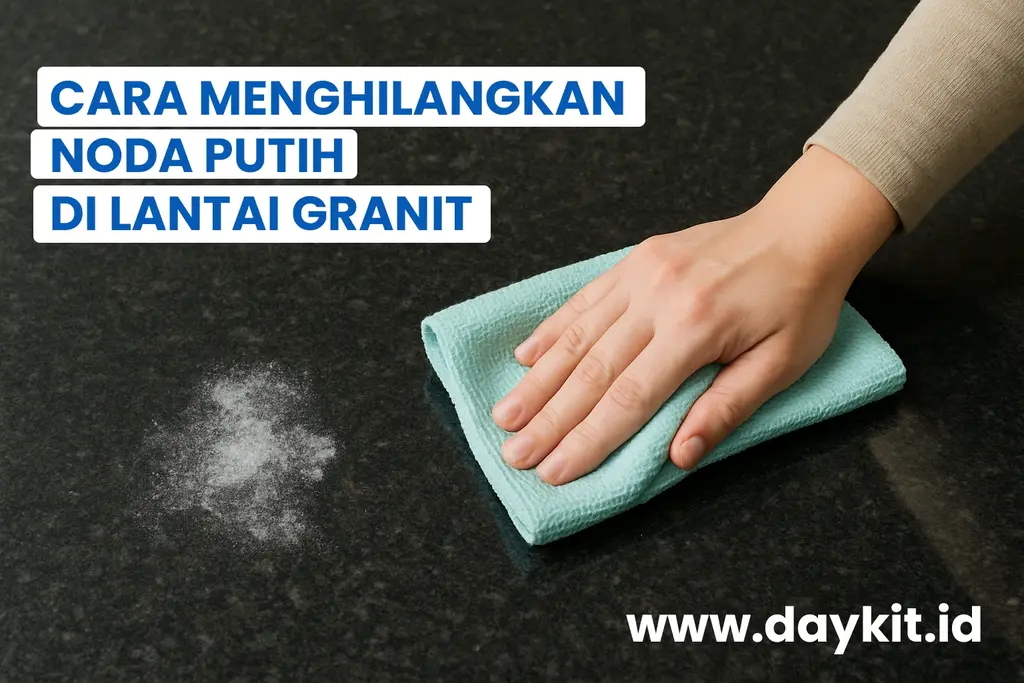 cara menghilangkan noda putih di lantai granit