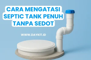 cara mengatasi septic tank penuh tanpa sedot