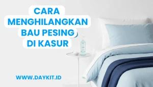 cara menghilangkan bau pesing di kasur