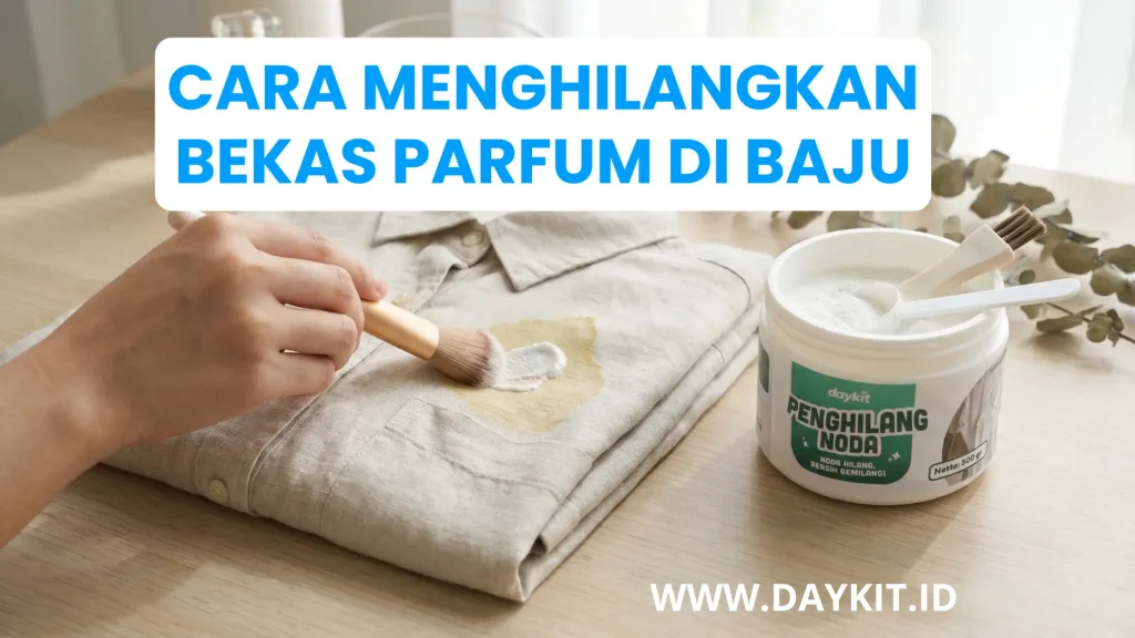 Cara Menghilangkan Bekas Parfum di Baju