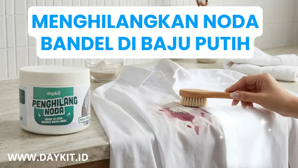 Cara Menghilangkan Noda Bandel di Baju Putih