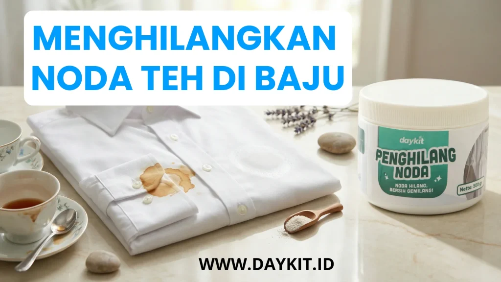 Cara Menghilangkan Noda Teh di Baju Putih