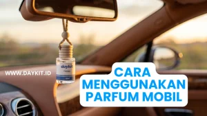 cara menggunakan parfum mobil